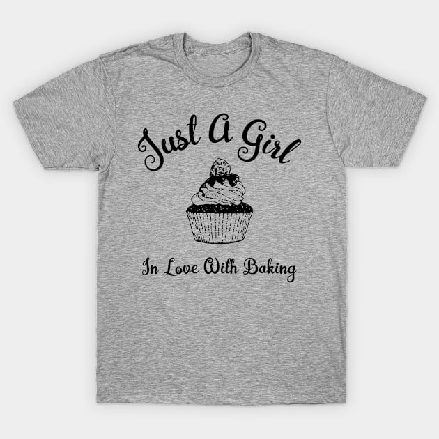 Just A Girl In Love With Baking, Baker Gift, Baking Gift, Funny Baking T-Shirt by jmgoutdoors